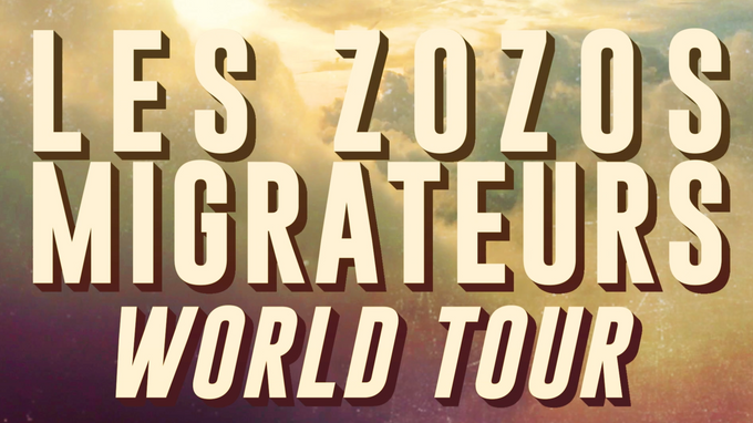 LES ZOZOS - WORLD TOUR